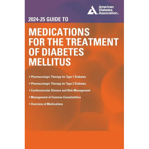 2024-25 Guide to Medications for the Treatment of Diabetes Mellitus - Paperback