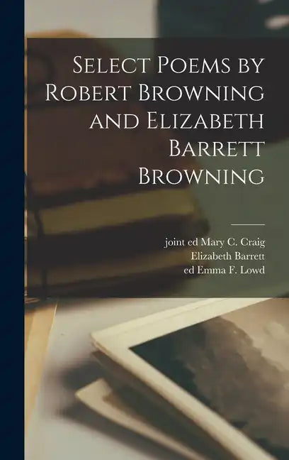 Select Poems by Robert Browning and Elizabeth Barrett Browning - Hardcover