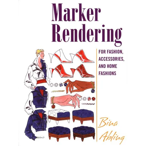 Marker Rendering for Fashion, Accessories, and Home Fashion - Paperback