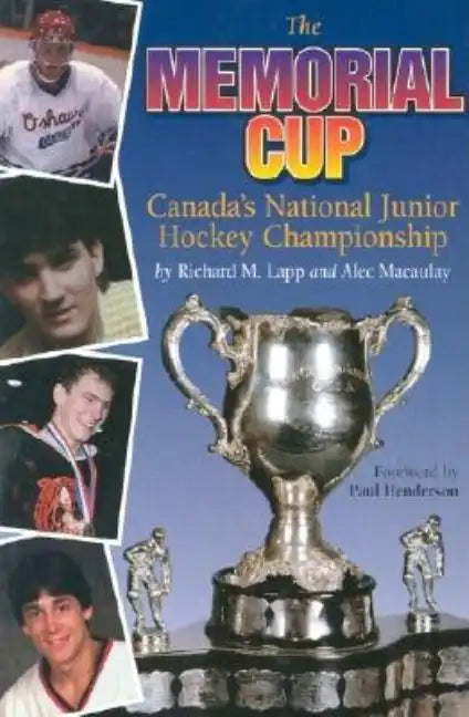 The Memorial Cup: Canada's National Junior Hockey Championship - Paperback