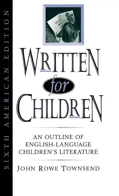Written for Children: An Outline of English-Language Children's Literature - Hardcover