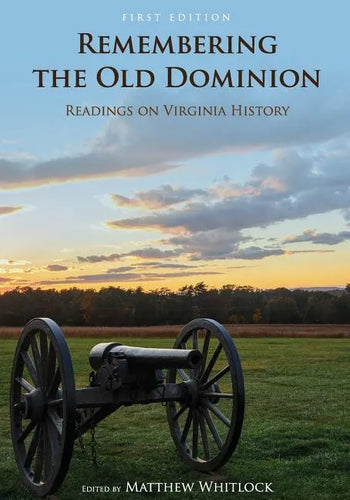 Remembering the Old Dominion: Readings on Virginia History - Paperback