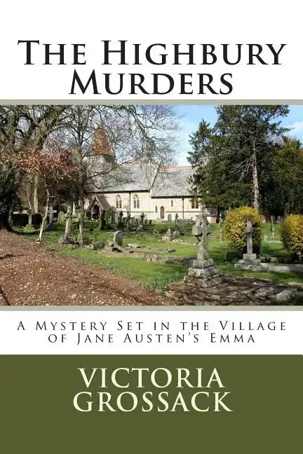 The Highbury Murders: A Mystery Set in the Village of Jane Austen's Emma - Paperback