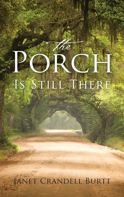 The Porch Is Still There - Hardcover