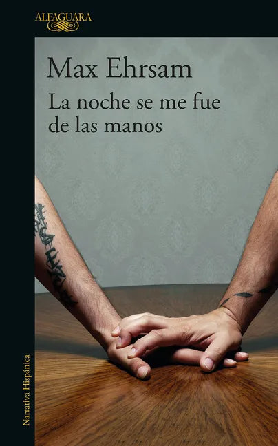 La Noche Se Me Fue de Las Manos / The Night Got Out of Hand - Paperback
