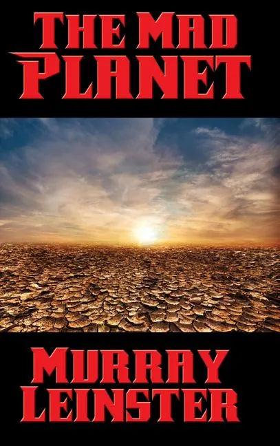 The Mad Planet - Hardcover