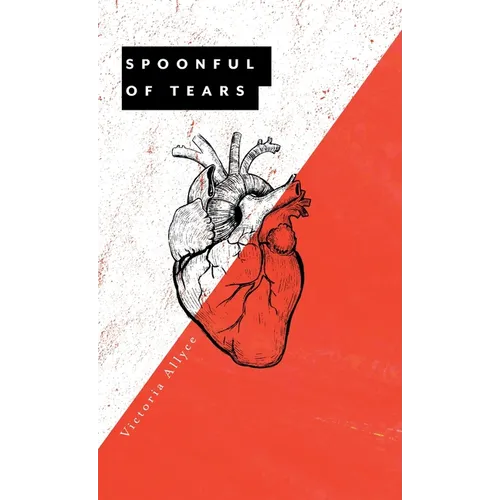Spoonful of Tears - Hardcover