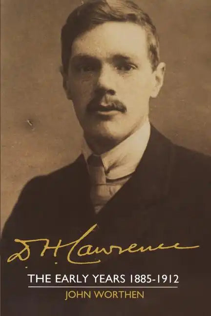 D. H. Lawrence: The Early Years 1885 1912: The Cambridge Biography of D. H. Lawrence - Paperback