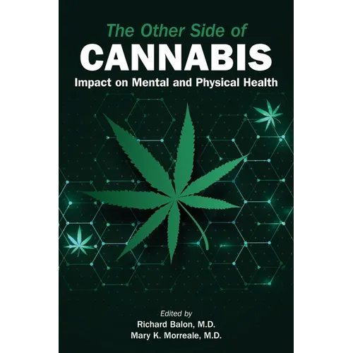 The Other Side of Cannabis: Impact on Mental and Physical Health - Paperback