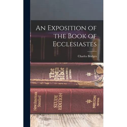 An Exposition of the Book of Ecclesiastes - Hardcover