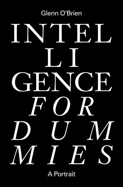 Intelligence for Dummies: Essays and Other Collected Writings - Paperback