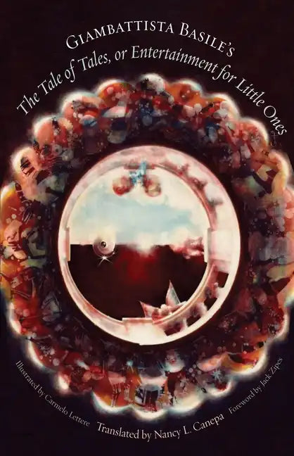 Giambattista Basile's the Tale of Tales, or Entertainment for Little Ones - Hardcover