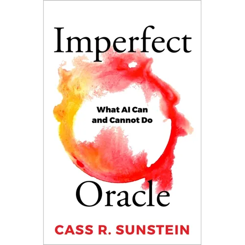 Imperfect Oracle: What AI Can and Cannot Do - Hardcover