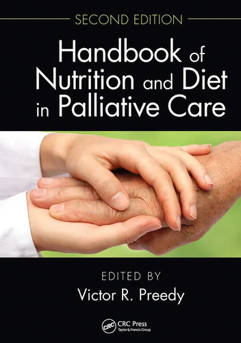 Handbook of Nutrition and Diet in Palliative Care, Second Edition - Paperback