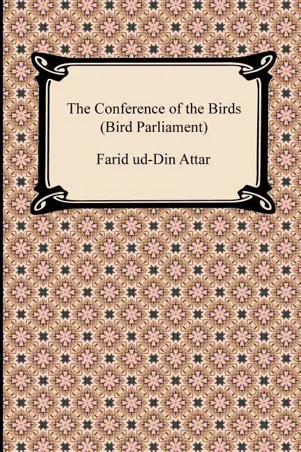 The Conference of the Birds (Bird Parliament) - Paperback