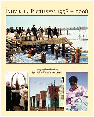 Inuvik in Pictures: 1958-2008 - Paperback