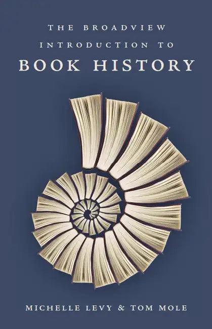 The Broadview Introduction to Book History - Paperback