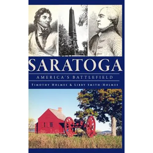 Saratoga: America's Battlefield - Hardcover