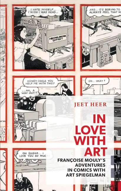 In Love with Art: Françoise Mouly's Adventures in Comics with Art Spiegelman - Paperback