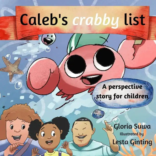 Caleb's crabby list: A perspective story for children - Paperback