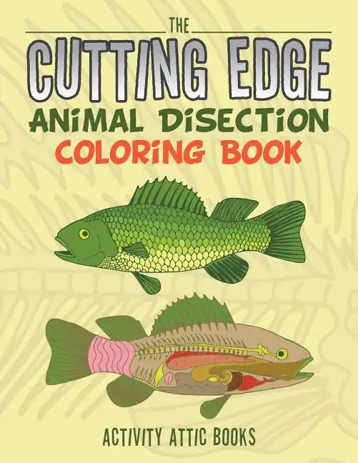 The Cutting Edge: Animal Disection Coloring Book - Paperback