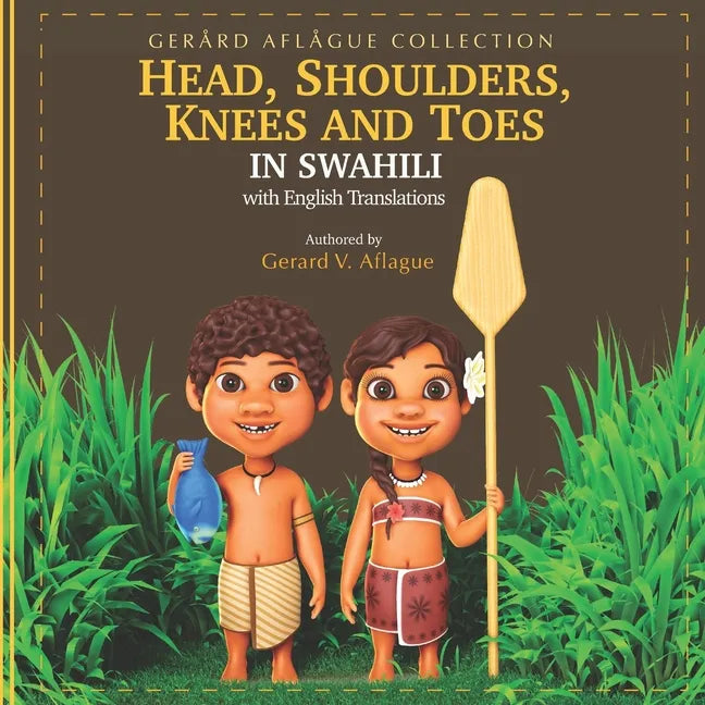 Head, Shoulders, Knees, and Toes in Swahili: with English Translations - Paperback