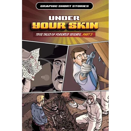 Under Your Skin: True Tales of Forensic Science, Part 2 - Library Binding