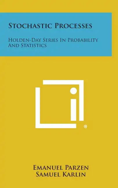 Stochastic Processes: Holden-Day Series in Probability and Statistics - Hardcover