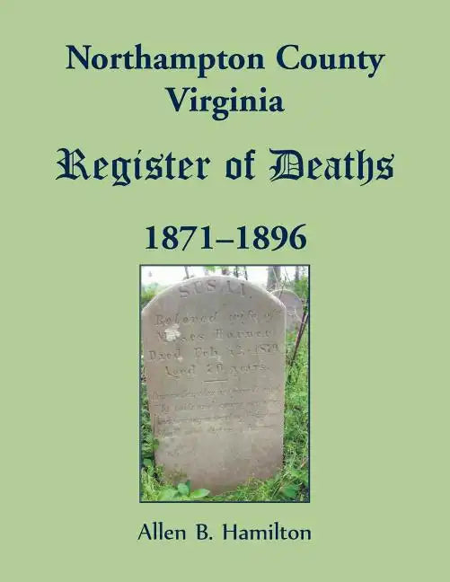 Northampton County, Virginia Register of Deaths, 1871-1896 - Paperback