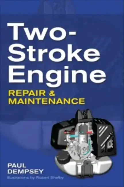 Two-Stroke Engine Repair and Maintenance - Paperback