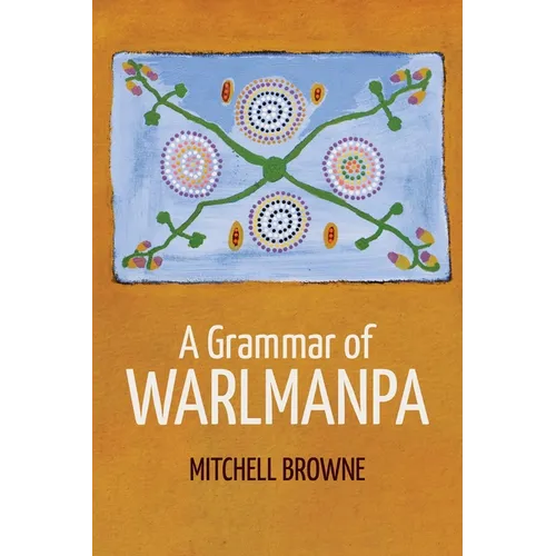 A Grammar of Warlmanpa - Paperback