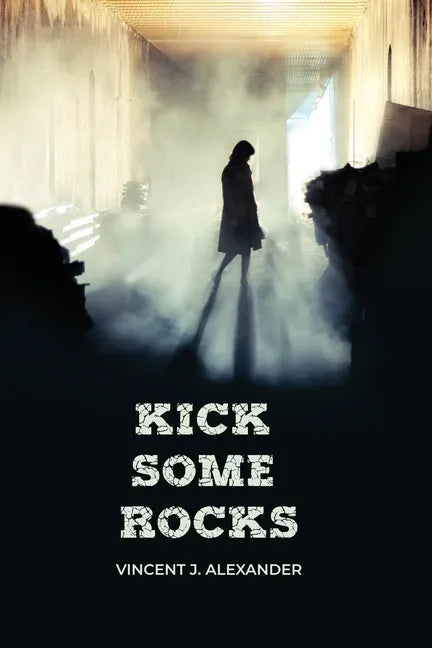 Kick Some Rocks - Paperback