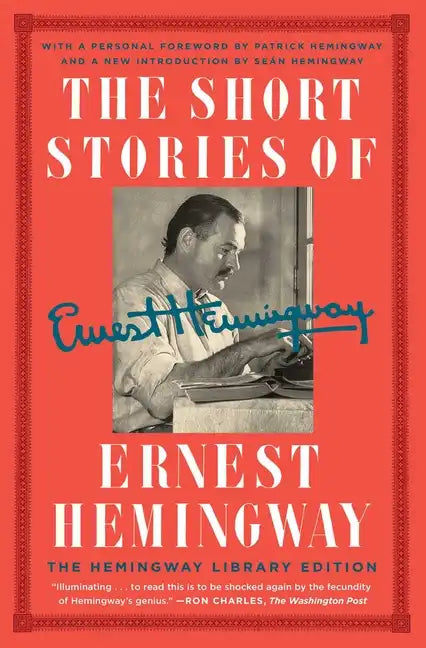 The Short Stories of Ernest Hemingway: The Hemingway Library Collector's Edition - Paperback