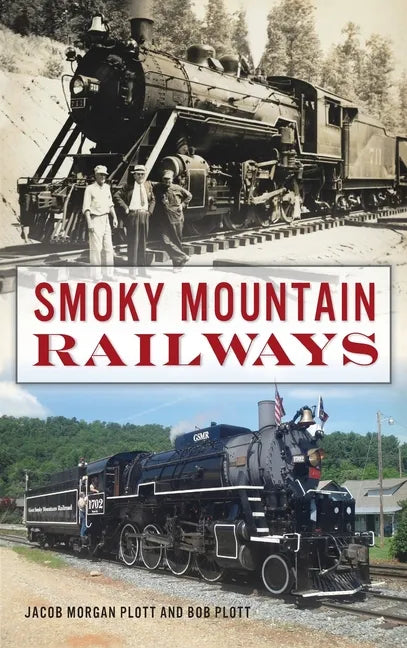 Smoky Mountain Railways - Hardcover