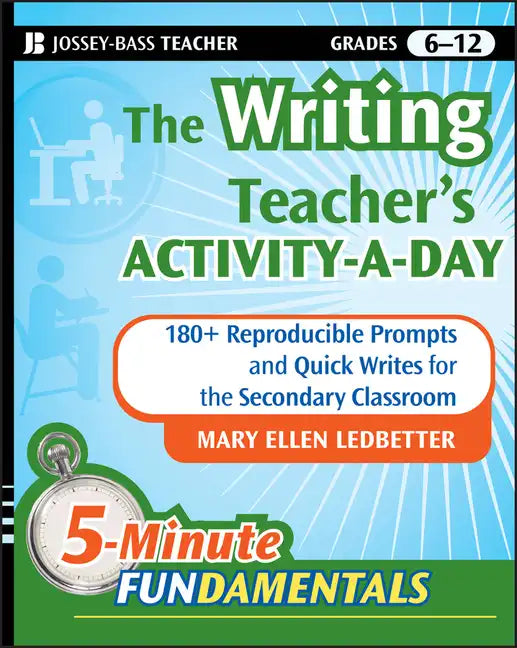 The Writing Teacher's Activity-A-Day: 180 Reproducible Prompts and Quick-Writes for the Secondary Classroom - Paperback
