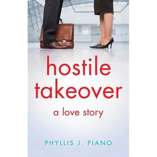 Hostile Takeover: A Love Story - Paperback