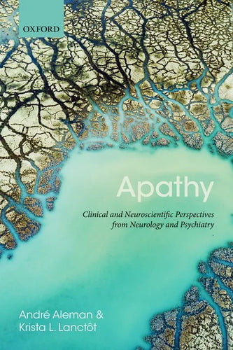 Apathy: Clinical and Neuroscientific Perspectives from Neurology and Psychiatry - Paperback
