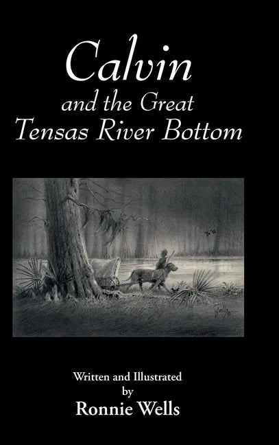 Calvin and the Great Tensas River Bottom - Hardcover