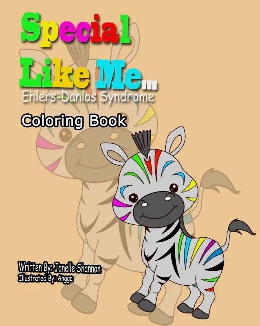 Special Like Me ... Ehlers Danlos Syndrome Coloring Book - Paperback