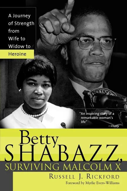 Betty Shabazz, Surviving Malcolm X: A Journey of Strength from Wife to Widow to Heroine - Paperback
