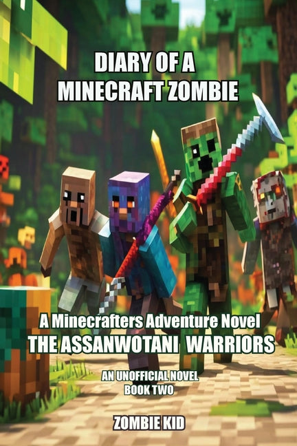 Diary of a Minecraft Zombie: The Assanwotani Warriors - Paperback