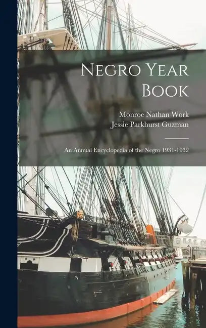 Negro Year Book: An Annual Encyclopedia of the Negro 1931-1932 - Hardcover