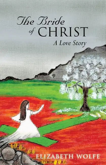 The Bride of Christ: A Love Story - Paperback