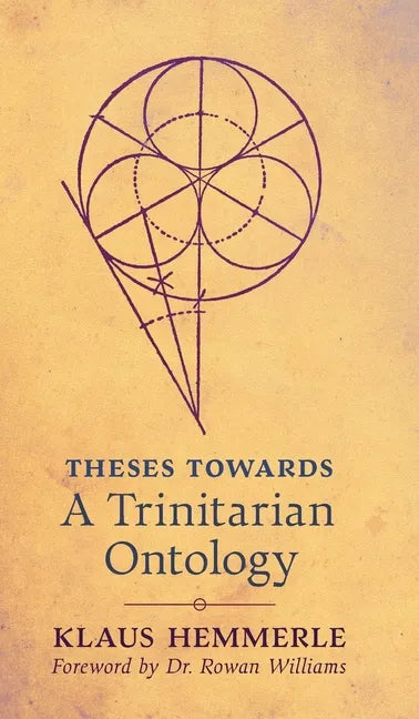 Theses Towards A Trinitarian Ontology - Hardcover