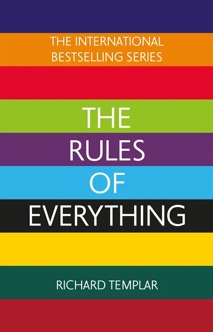 The Rules of Everything: A Complete Code for Success and Happiness in Everything That Matters - Paperback