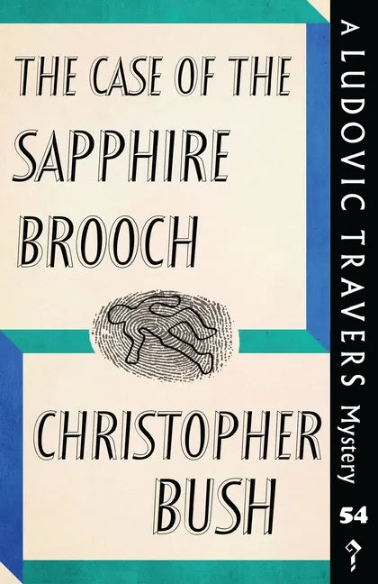 The Case of the Sapphire Brooch: A Ludovic Travers Mystery - Paperback
