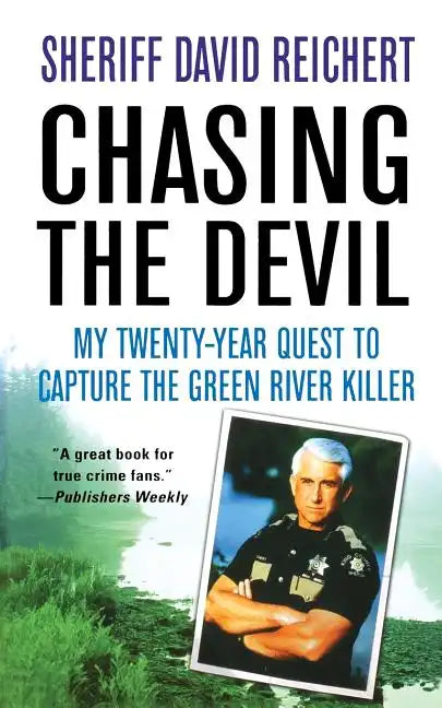 Chasing the Devil: My Twenty-Year Quest to Capture the Green River Killer - Paperback
