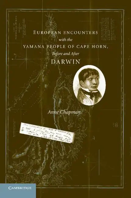 European Encounters with the Yamana People of Cape Horn, Before and After Darwin - Paperback