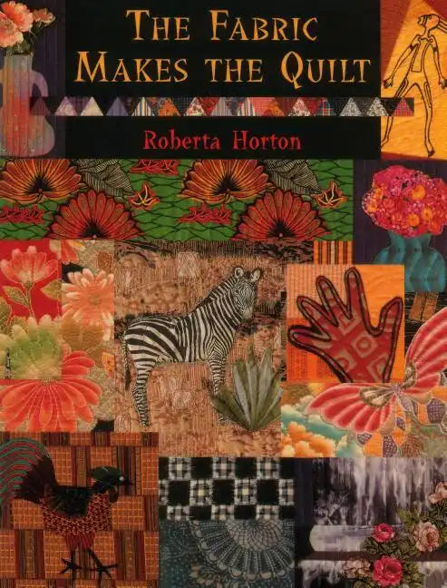 The Fabric Makes the Quilt - Print on Demand Edition - Paperback