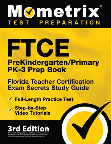 FTCE PreKindergarten / Primary PK-3 Prep Book - Florida Teacher Certification Exam Secrets Study Guide, Full-Length Practice Test, Step-by-Step Video - Paperback